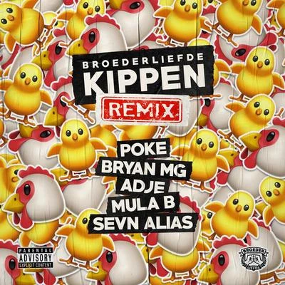 Poke/Adje/Broederliefde/Bryan Mg/Mula B/Sevn Alias Kippen (Remix)