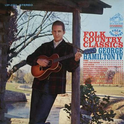 George Hamilton IV Folk Country Classics