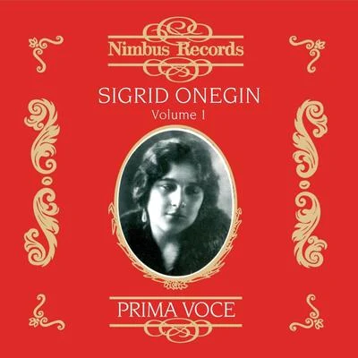 Sigrid Onégin Sigrid Onegin Vol. 1