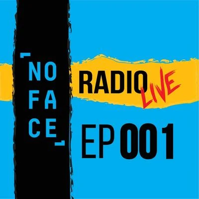 Max Vangeli/NoFace Records NoFace Radio Live EP001