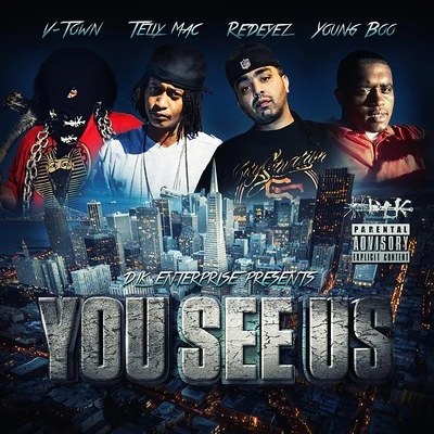 Telly Mac/Young Boo/Red Eyez/V-Town You See Us