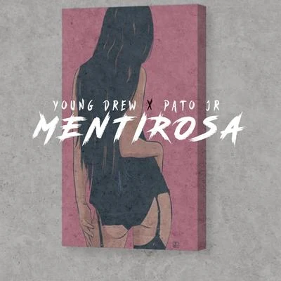 Young Drew/Pato Jr Mentirosa