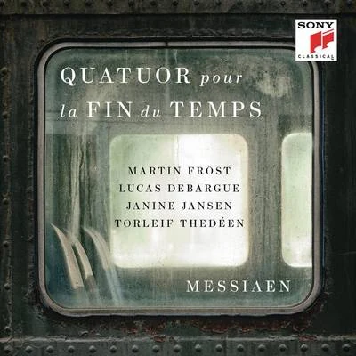 Martin Fröst Messiaen: Quatuor pour la fin du temps (Quartet for the End of Time)