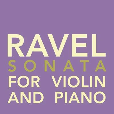 Maurice Ravel/Susanna Yoko Henkel/Milana Chernyavska Ravel - Sonata for Violin and Piano