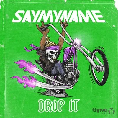 SAYMYNAME Drop It