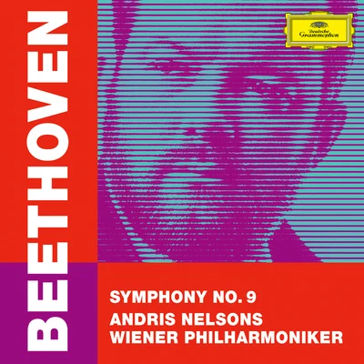 Andris Nelsons/Wiener Philharmoniker Beethoven: Symphony No. 9 in D Minor, Op. 125 Choral