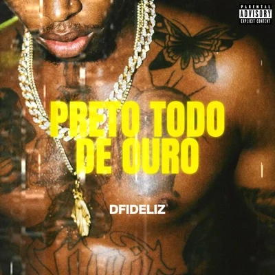 Dfideliz Preto Todo de Ouro