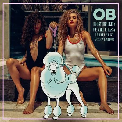 Bobby Brackins OB (feat. Marc E. Bassy)