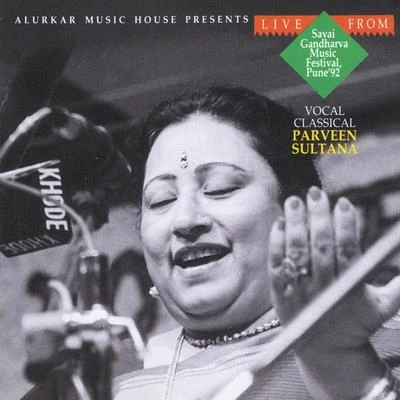 Parveen Sultana Parveen Sultana - Live from Savai Gandharva Music Festival 1992