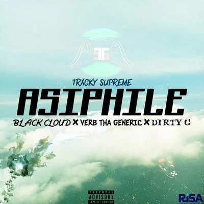 Verb/BlackCloud/Dirty G/Trxcky Supreme Asiphile (feat. Verb, BlackCloud & Dirty G)