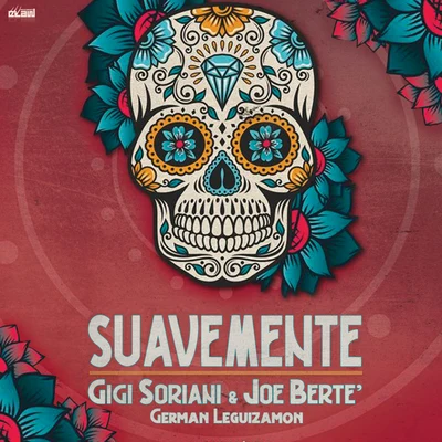 Germàn Leguizamòn/Gigi Soriani/Joe Berte Suavemente