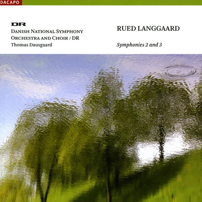 Thomas Dausgaard LANGGAARD, R.: Symphonies Nos. 2 and 3 (Danish National Symphony, Dausgaard)