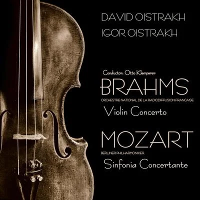 Orchestre national de la Radiodiffusion française Brahms: Violin Concerto & Mozart: Sinfonia Concertante