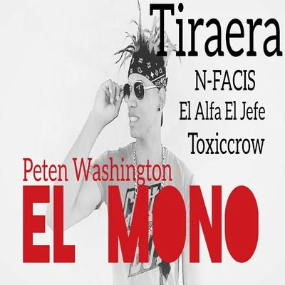 Peten Washington/Toxic Crow El Mono ( Tiraera )