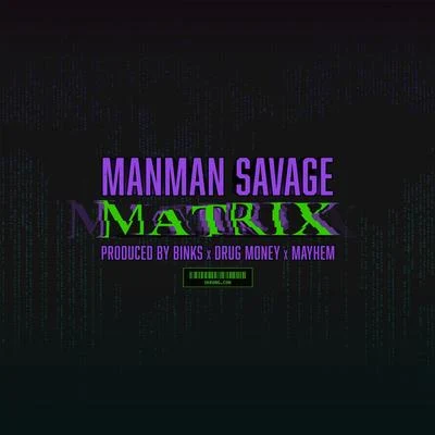 ManMan Savage Matrix