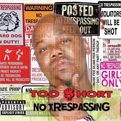 Too Short No Trespassing