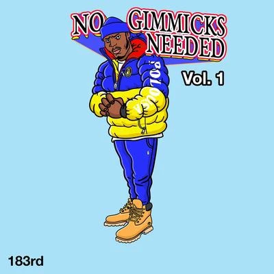 183rd No Gimmicks Needed, Vol. 1