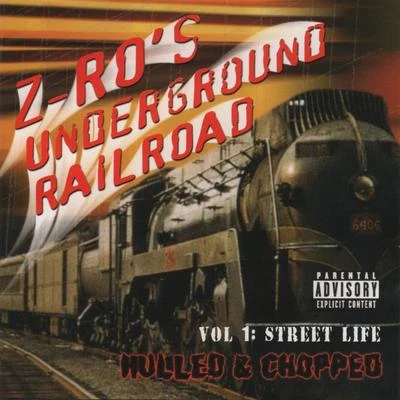 Z-Ro Underground Railroad Vol. 1 - Street Life