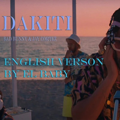 El Baby Dakiti English Version