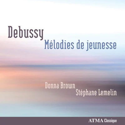 Donna Brown DEBUSSY: Melodies from Childhood