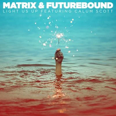 Calum Scott/Matrix & Futurebound Light Us Up