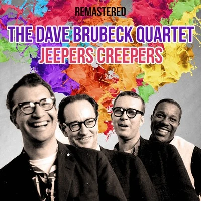 The Dave Brubeck Quartet Jeepers Creepers (Remastered)