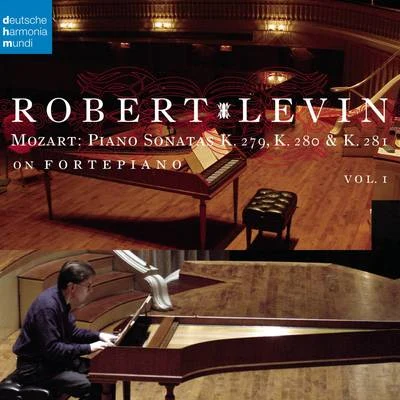 Robert Levin Mozart: Piano Sonatas K.279, K.280 & K.281 on Fortepiano