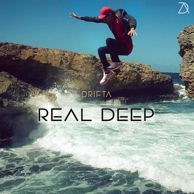 Drifta Real Deep