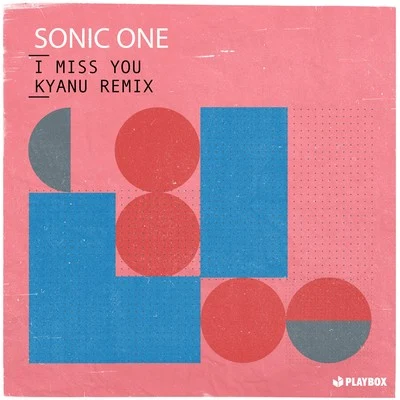 Sonic One I Miss You (Kyanu Remix)