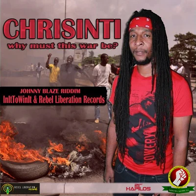 Chrisinti Why Must This War Be - Single