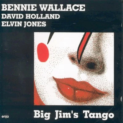 Bennie Wallace Big Jim's Tango