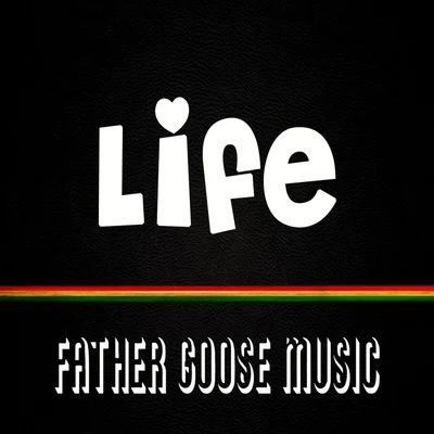 Father Goose Music Life