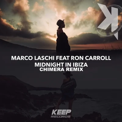 Ron Carroll/Marco Laschi Midnight in Ibiza (Chimera Remix)