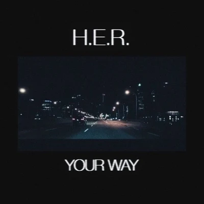 H.E.R. Your Way