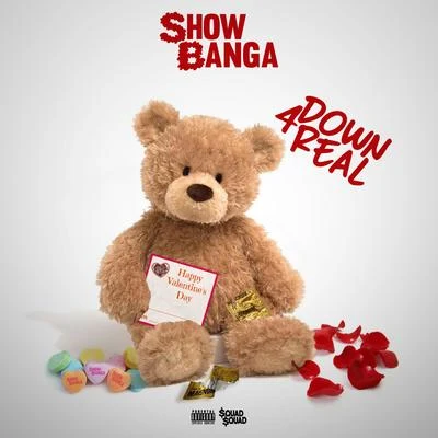 Show Banga Down 4 Real