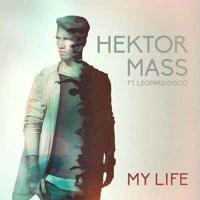 Hektor Mass My Life (Radio Edit)