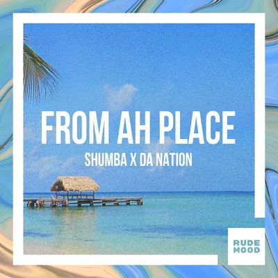 Shumba/Da Nation From Ah Place