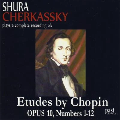 Shura Cherkassky Chopin: Etudes, Opus 10, Numbers 1-12