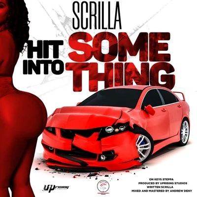 Scrilla Hit into Something