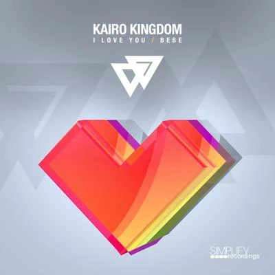 Kairo Kingdom I Love YouBeBe