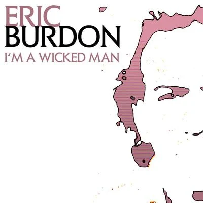 Eric Burdon Im A Wicked Man