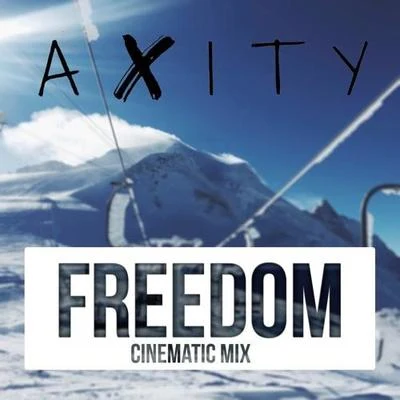 Axity Freedom (Cinematic Mix)