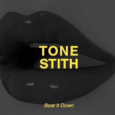 Tone Stith Beat It Down