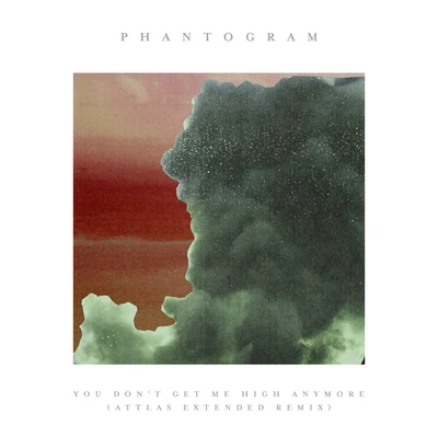 Phantogram You Dont Get Me High Anymore (ATTLAS Extended Remix)