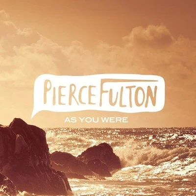 Pierce Fulton As You Were