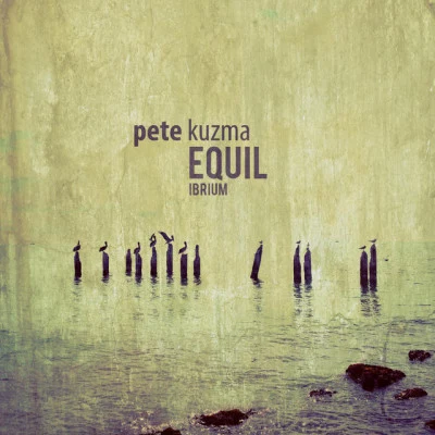 Pete Kuzma Equilibrium