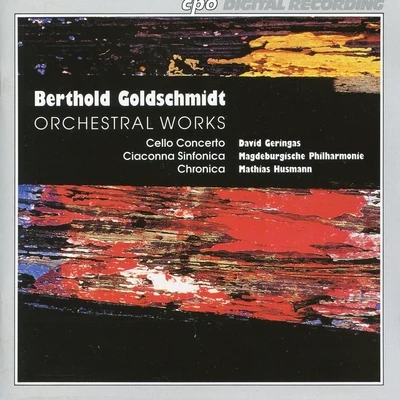 David Geringas Goldschmidt: Orchestral Works