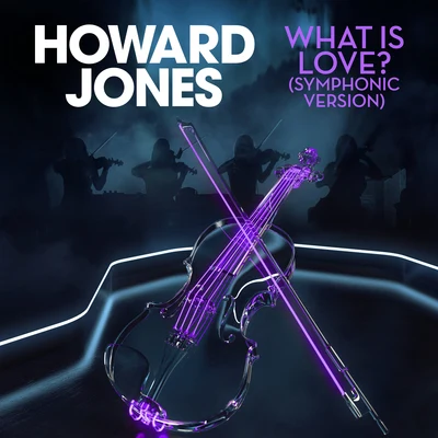 Howard Jones What Is Love? (Symphonic Version)