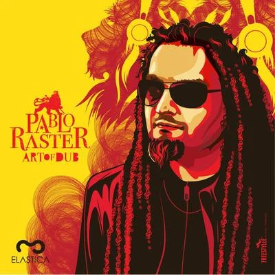 PABLO RASTER Art Of Dub