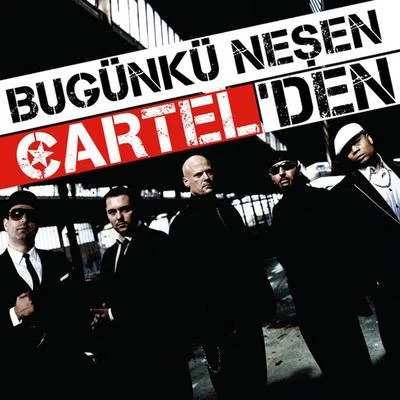 Cartel Bugünkü Neşen Cartel'den